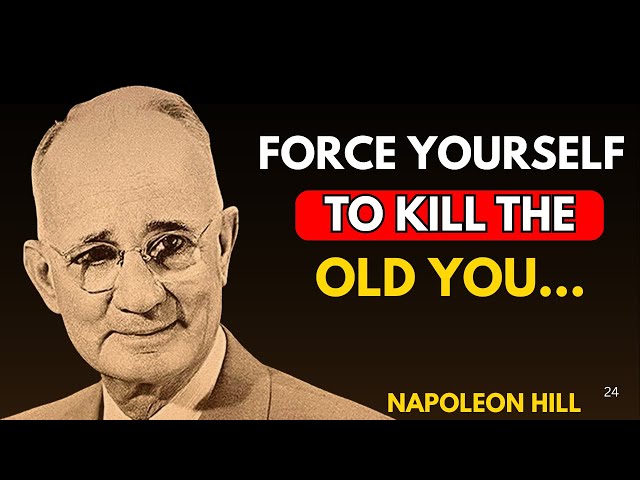 Force Yourself to Outgrow the Old Version of You | Napoleon Hill