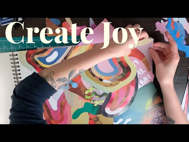 Creating for Joy | The Creative Process | Collage Art Timelapse
