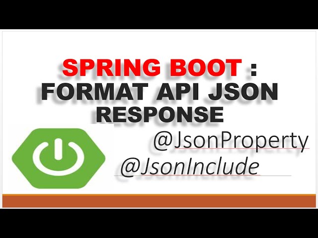 Format API JSON Response Using @JsonProperty and @JsonInclude