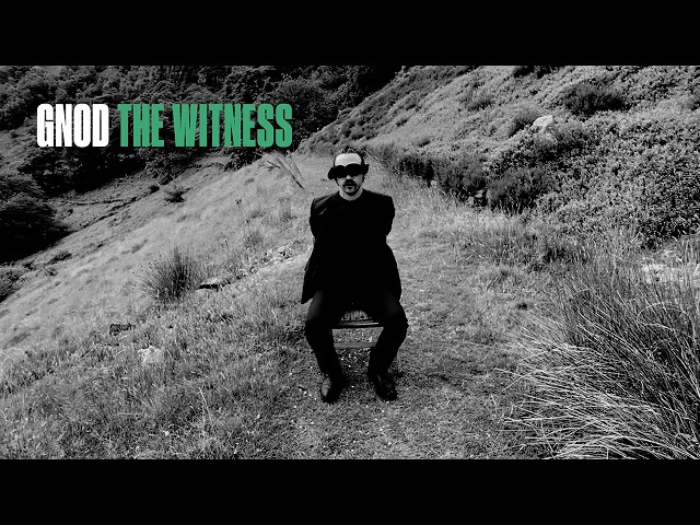 GNOD – The Witness (Edit)