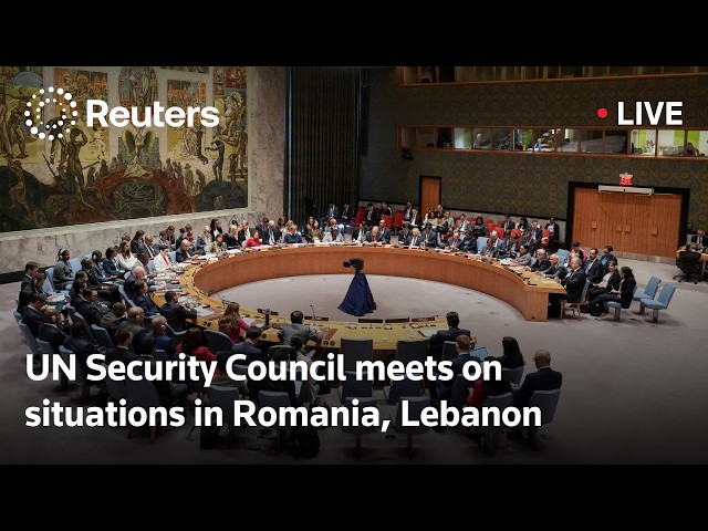 LIVE: UN Security Council meets on situations in Romania, Lebanon