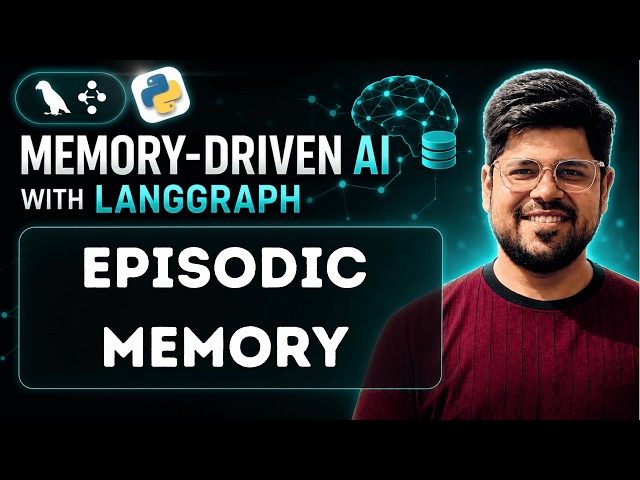Episodic Memory in LangGraph