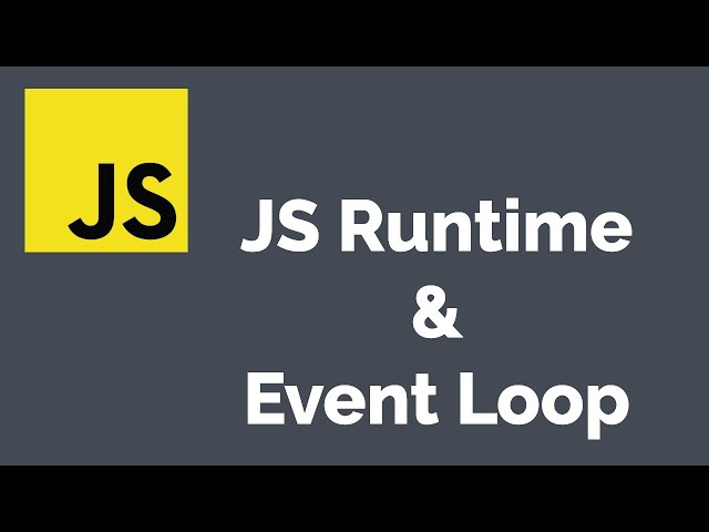 JavaScript Runtime & Event Loop
