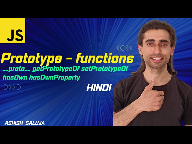 JavaScript Prototype Essentials: proto, getPrototypeOf, setPrototypeOf, and hasOwnProperty - Hindi