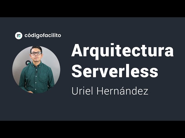 Arquitectura Serverless Explicada