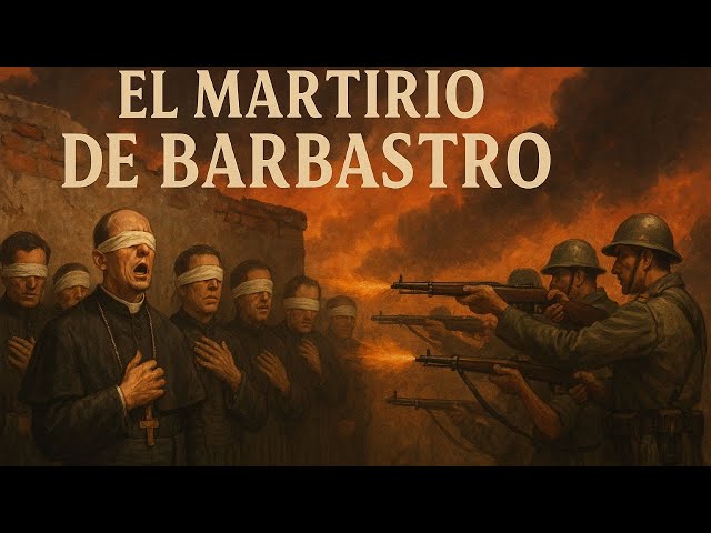 “El Martirio de Barbastro: La Ciudad que Resistió el Terror Rojo con Fe”