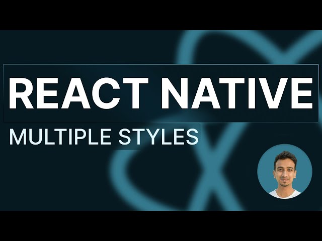 React Native Tutorials - 21 - Multiple Styles