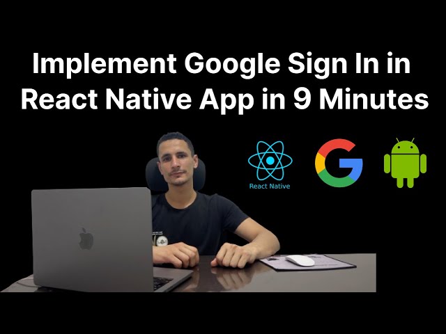 Step-by-Step Guide: Implementing Google Sign-In Using React Native with Firebase (Android)