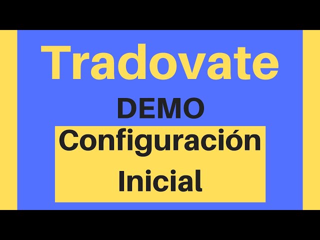 Tradovate demo y configuración inicial