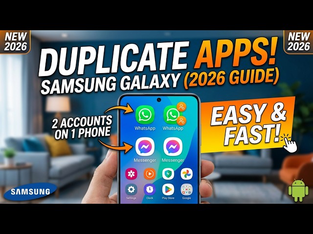 Make Duplicate Apps on Samsung Galaxy (Easy 2026 Guide!)
