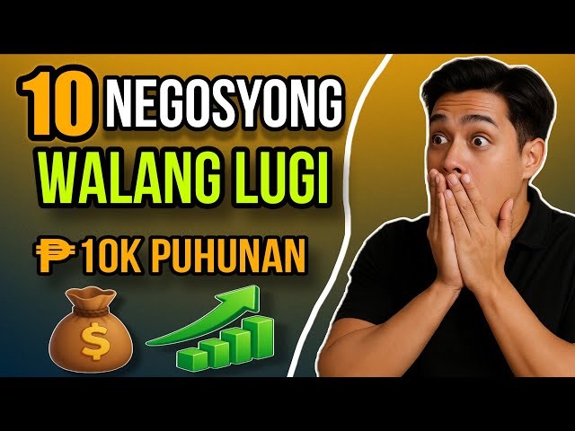 10 Negosyong Walang Lugi sa 10K Puhunan 💸 | Sigurado ang Kita!