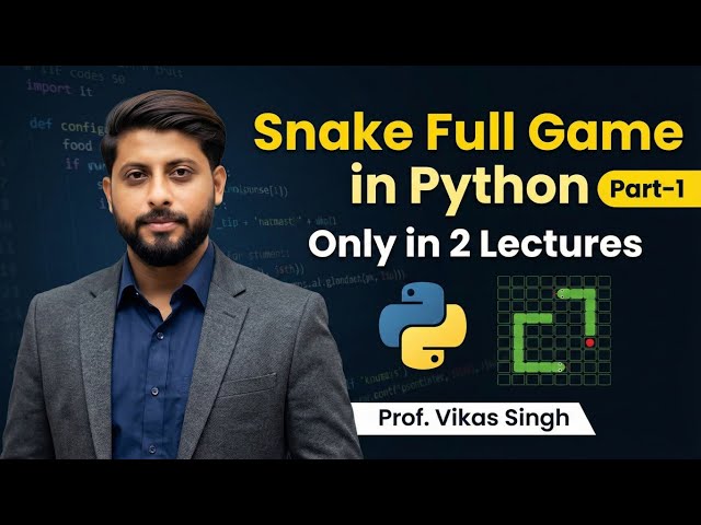 Snake Full Game in python | Only in 2 Lectures | Full Explaination | Vikas Singh | Part-1
