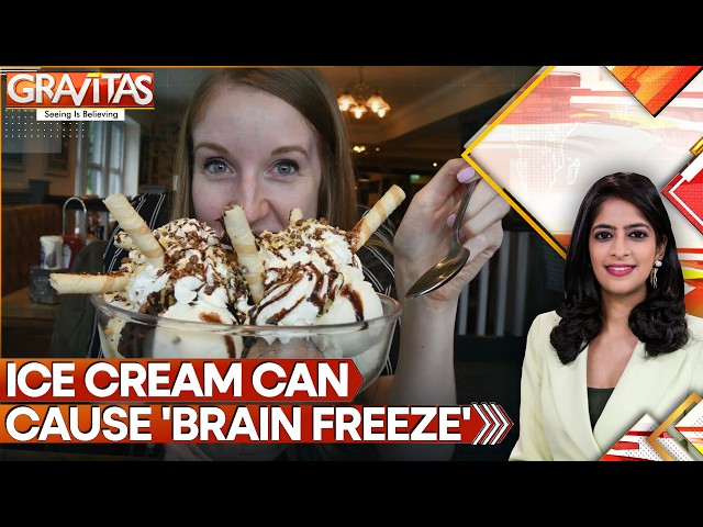 The Link Between 'Brain Freeze' & Headaches: What Researchers Found | GRAVITAS