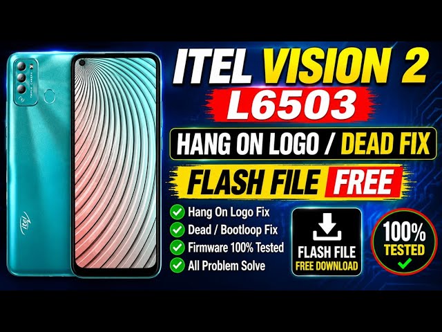 Itel Vision 2 L6503 Hang On Logo / Dead Fix | Flash File Free | Firmware 100% Tested 2026