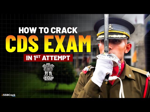 How To Crack CDS Exam in Your 1st Attempt?