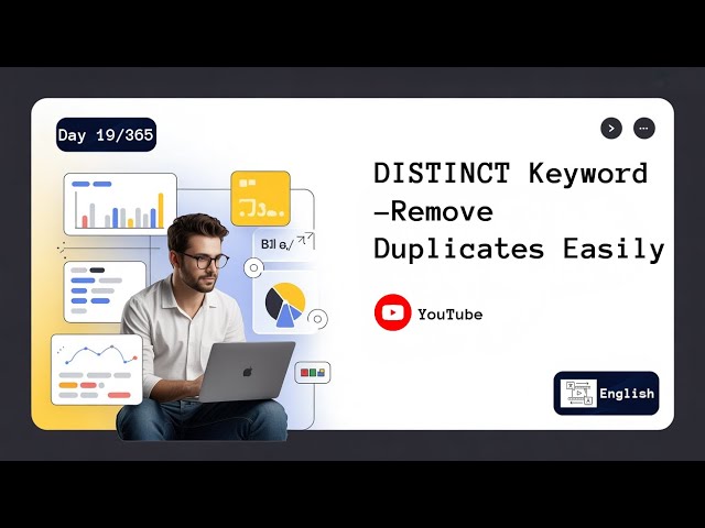 Day 19/365 | DISTINCT Keyword – Remove Duplicates Easily | English