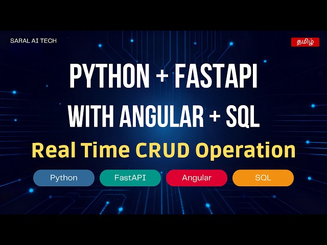 FastAPI and Angular 20 Full Course | Real-Time CRUD Operations Project | Saral AI Tech