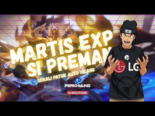 MARTIS EXP SEKALI PATUK AUTO HILANG ‼️ #mlbb #mlbbmy #mobilelegendsbangbang