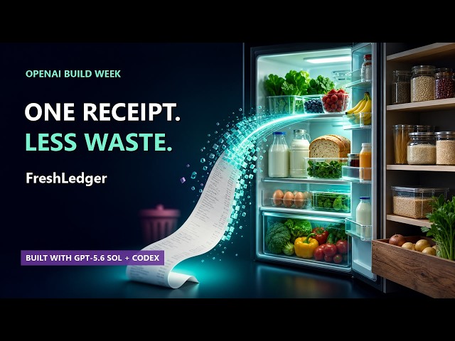 FreshLedger: One Receipt, Less Food Waste | GPT-5.6 Sol + Codex Demo