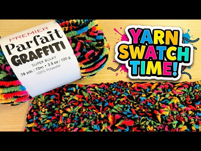 Yarn Swatch Time!  Premier Parfait Graffiti Yarn.  Let's Take a Look!