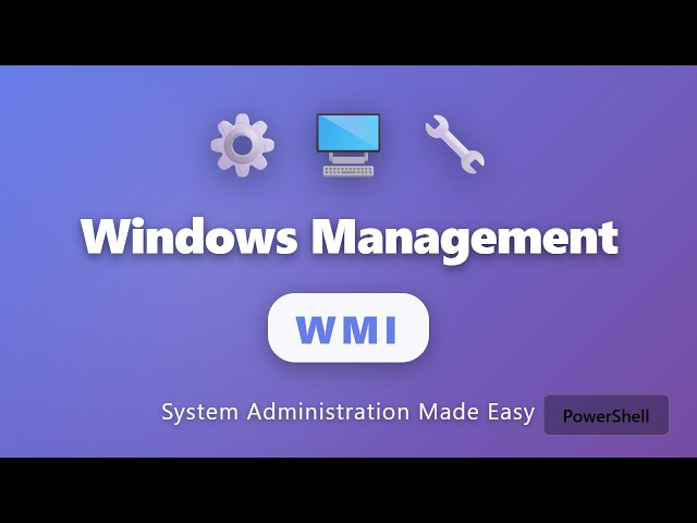 WMI Tutorial: Windows Management Instrumentation for System Administration | PowerShell Guide
