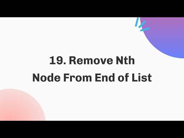 19. Remove Nth Node From End of List | March | Java | C++