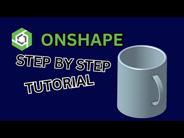 HOW TO MAKE A COFFEE MUG | ONSHAPE TUTORIAL