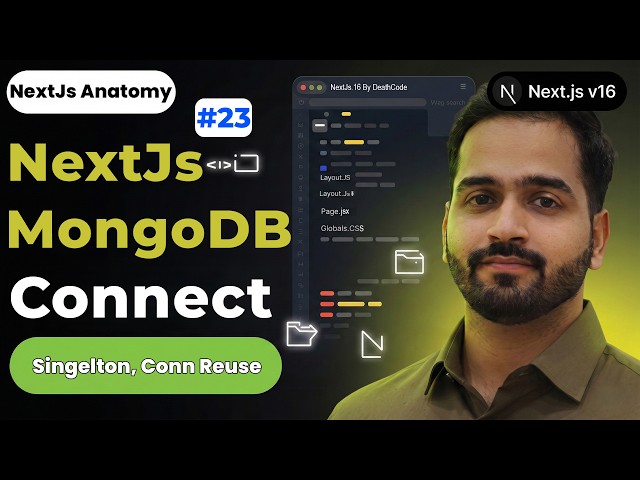 MongoDB with Next.js 🤯 Connection Reuse & Singleton Pattern #23 || Next.js Anatomy || DeathCode