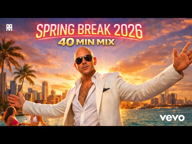 Spring Break Party 2026 | Pitbull Nonstop Megamix 40 MIN 🌴🍹 Bass Boosted