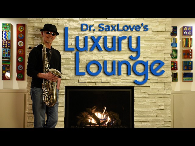 Smooth Jazz Listening Lounge • Dr. SaxLove's Smooth Instrumental Music for Relaxing and Study