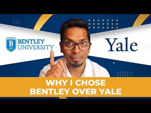Why I chose Bentley over Yale | My study abroad story | International Student | Study in USA
