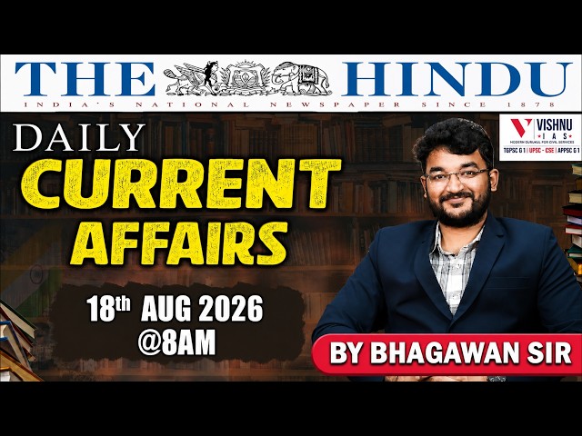 UPSC CSE : August 18th Daily Current Affairs  | Vishnu IAS Academy
