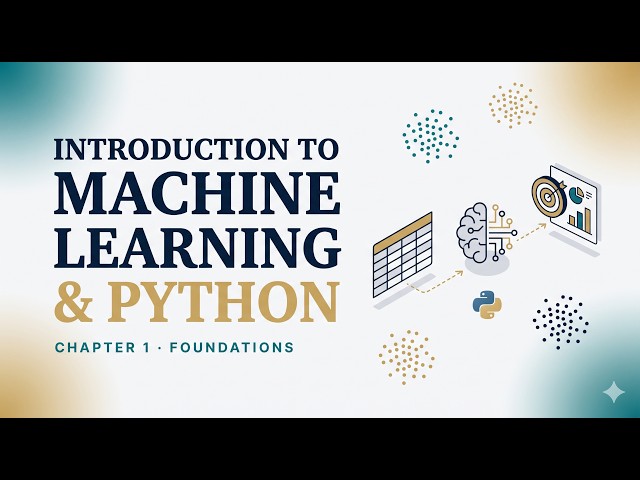 Introduction to Machine Learning & Python — Chapter 1: Foundations (CITP3304)
