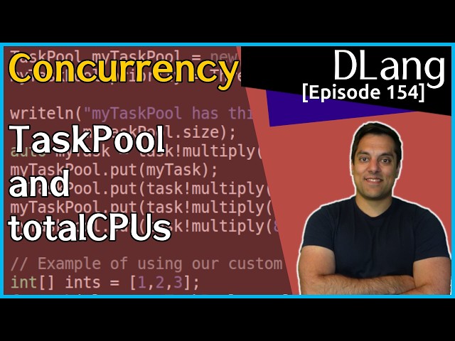 TaskPool - totalCPUs and creating a task pool- Part 7 of N [D Language - Dlang Episode 154]