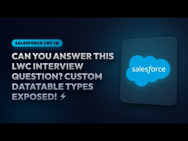 Can You Answer This LWC Interview Question? Custom Datatable Types Exposed! ⚡