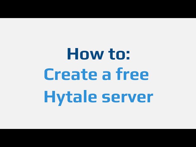 How to: Create a free Hytale server