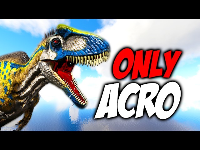 ARK But I Replaced EVERY DINO with the ACRO... | Modded Ark