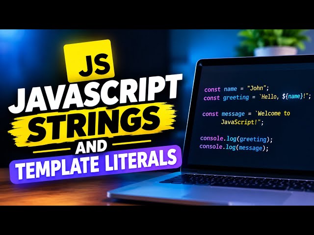 Learn JavaScript Strings and templates literals