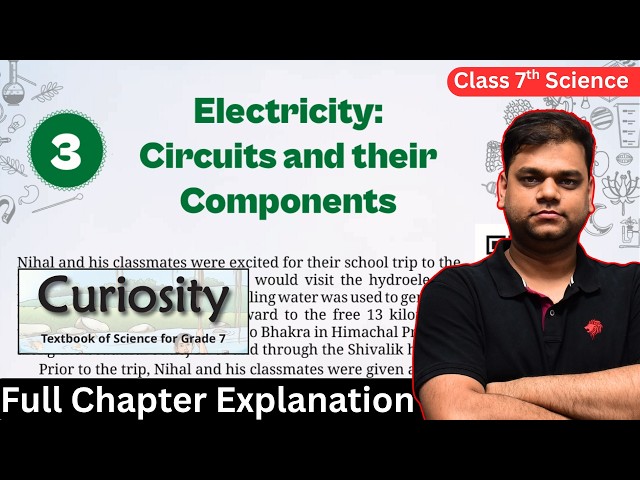 Class 7 Science Chapter 3 - Electricity: Circuits and their Components | Full Chapter | 2026-27