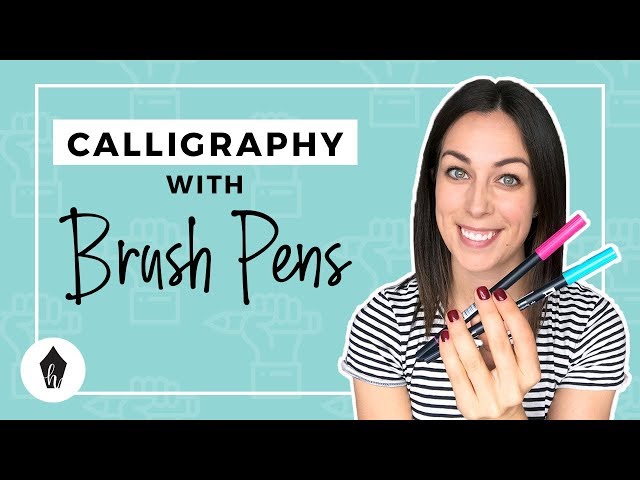 Beginners Guide To Using Brush Pens for Modern Calligraphy