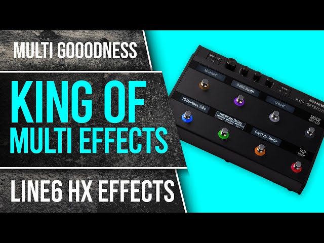 Line 6 HX Effects. The King of Multi Effects. 3 years on review.