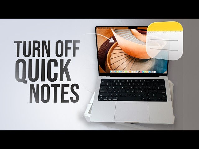 How to Turn Off Quick Notes on Mac
