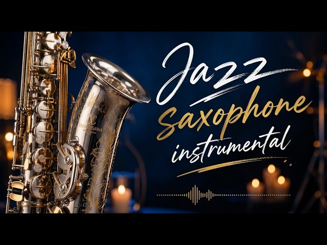 Relaxing Saxophone Jazz – Smooth Jazz Instrumental for Stress Relief & Peaceful Moments