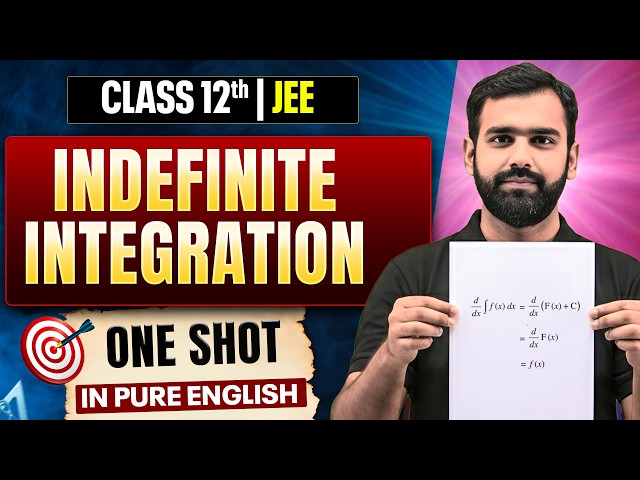 INDEFINITE INTEGRATION Class 12 | Complete JEE Maths One Shot in Pure English