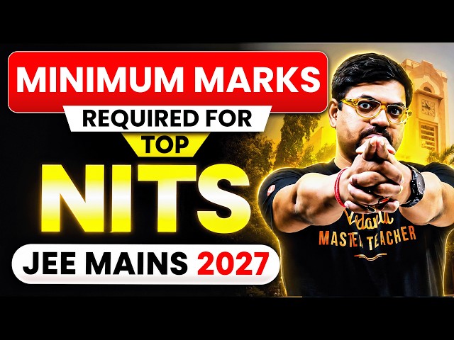 JEE 2027 : Minimum Marks Required for Top NITs 🔥| Safe Score for JEE Mains 2027 | Harsh Sir