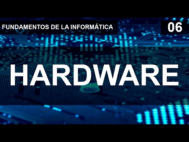 Computer Fundamentals 06 - Hardware.