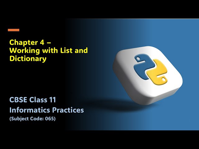 CBSE IP - Class 11 - Chapter 4 Working With List And Dictionary | #cbseclass12, #pythontutorial