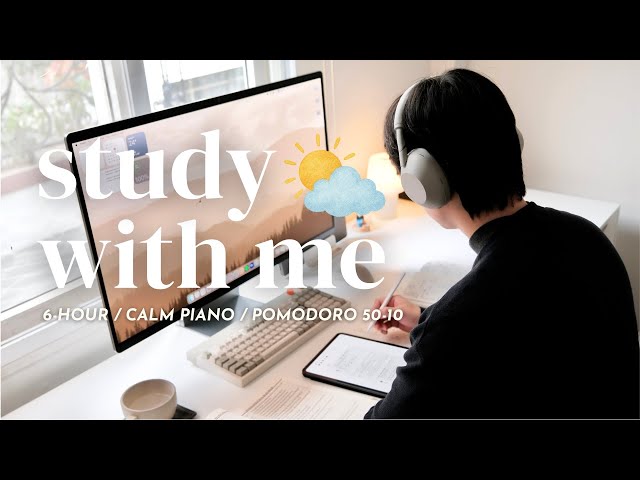 🌿 6-HOUR STUDY WITH ME TO START 2026 | 🎹 Calm Piano | Pomodoro 50/10