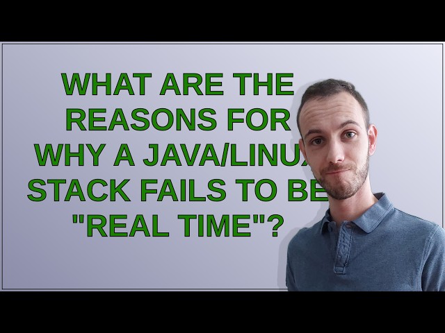 Softwareengineering: What are the reasons for why a Java/Linux stack fails to be "real time"?