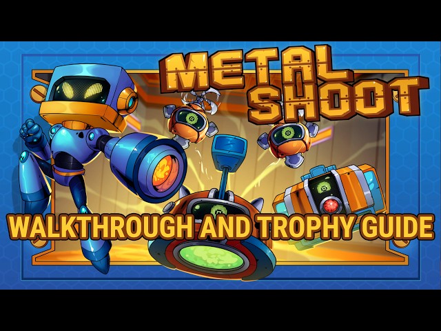 Metal Shoot - Walkthrough | Trophy Guide | Achievement Guide